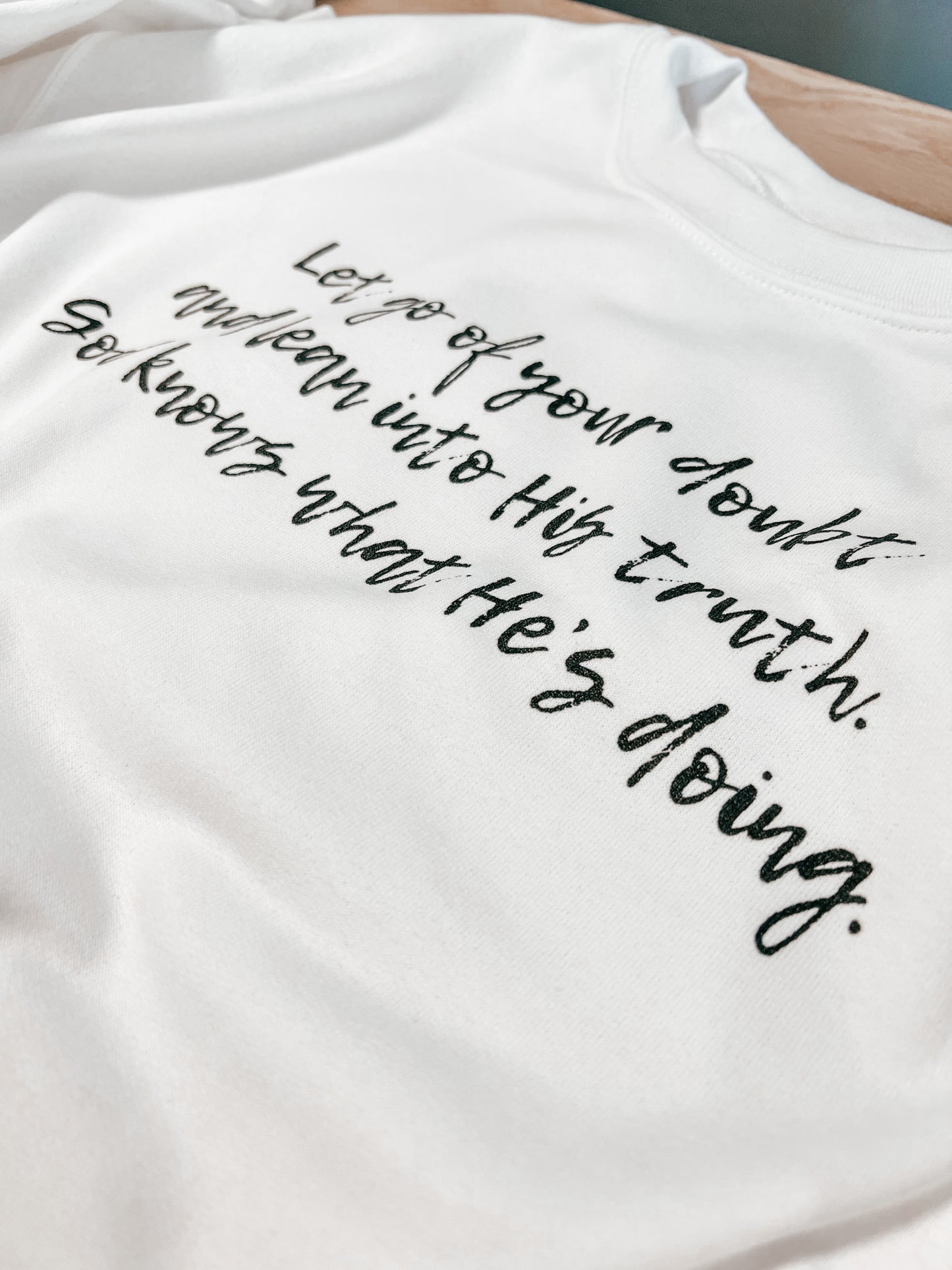 Let go of your doubt Crewneck