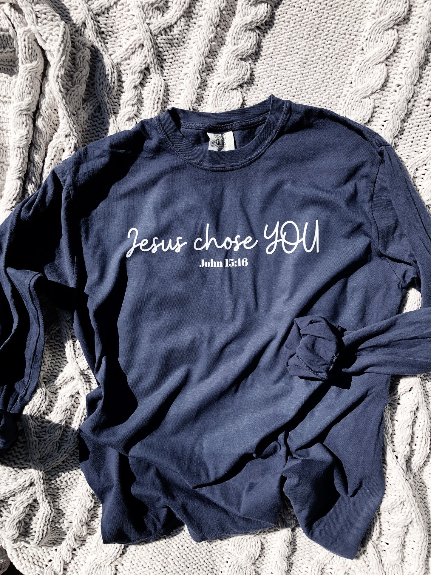 Jesus Chose YOU Long Sleeve