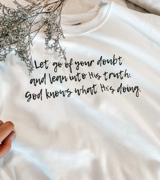 Let go of your doubt Crewneck